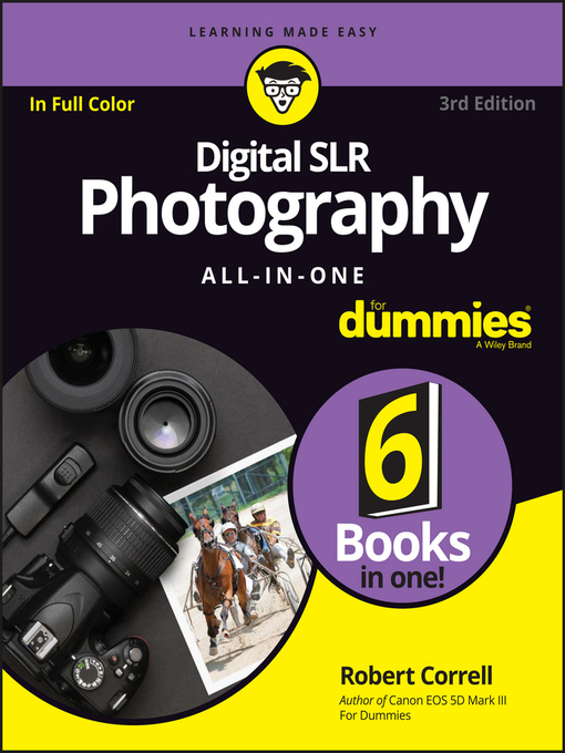 Title details for Digital SLR Photography All-in-One For Dummies by Robert Correll - Available